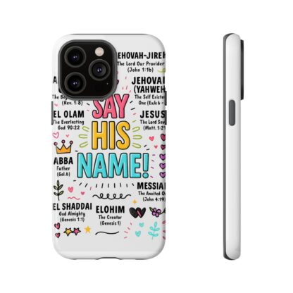 Christian Phone Case, Say His Name Design, Tough Cases for Believers, Inspirational Gift, Faith-Based Accessory, Scripture Art - Image 75