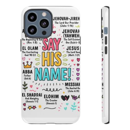 Christian Phone Case, Say His Name Design, Tough Cases for Believers, Inspirational Gift, Faith-Based Accessory, Scripture Art - Image 41