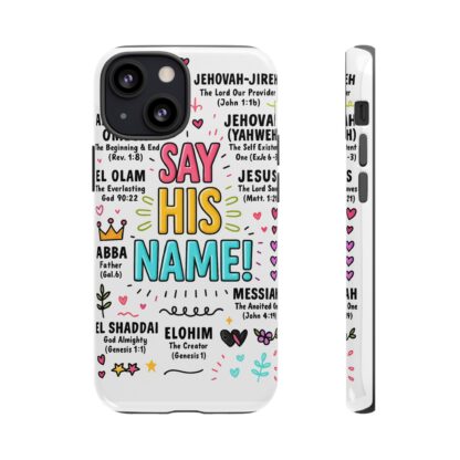 Christian Phone Case, Say His Name Design, Tough Cases for Believers, Inspirational Gift, Faith-Based Accessory, Scripture Art - Image 31