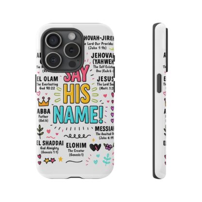 Christian Phone Case, Say His Name Design, Tough Cases for Believers, Inspirational Gift, Faith-Based Accessory, Scripture Art - Image 111