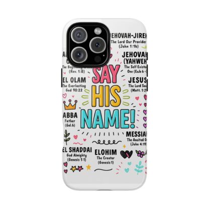Christian Phone Case, Say His Name Design, Tough Cases for Believers, Inspirational Gift, Faith-Based Accessory, Scripture Art - Image 163