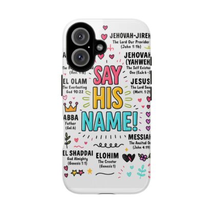 Christian Phone Case, Say His Name Design, Tough Cases for Believers, Inspirational Gift, Faith-Based Accessory, Scripture Art - Image 139