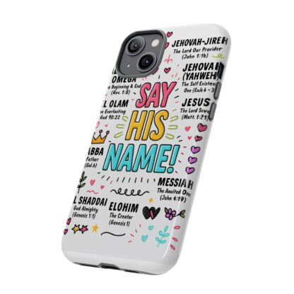 Christian Phone Case, Say His Name Design, Tough Cases for Believers, Inspirational Gift, Faith-Based Accessory, Scripture Art - Image 68