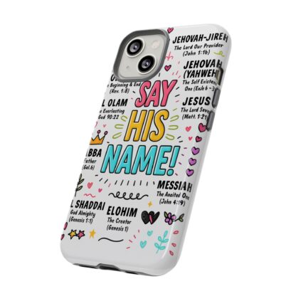 Christian Phone Case, Say His Name Design, Tough Cases for Believers, Inspirational Gift, Faith-Based Accessory, Scripture Art - Image 52