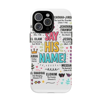 Christian Phone Case, Say His Name Design, Tough Cases for Believers, Inspirational Gift, Faith-Based Accessory, Scripture Art - Image 167