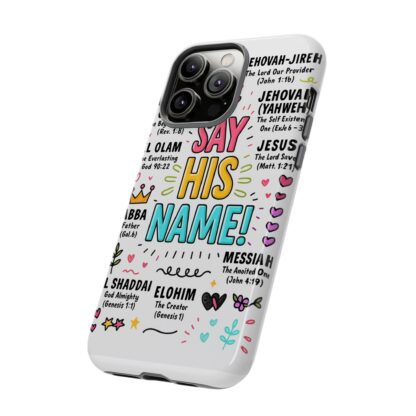 Christian Phone Case, Say His Name Design, Tough Cases for Believers, Inspirational Gift, Faith-Based Accessory, Scripture Art - Image 76
