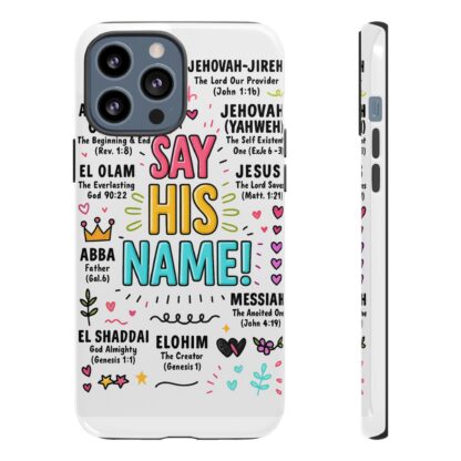 Christian Phone Case, Say His Name Design, Tough Cases for Believers, Inspirational Gift, Faith-Based Accessory, Scripture Art - Image 39